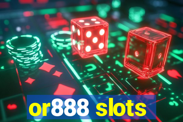 or888 slots